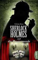 Nicholas Meyer: Sherlock Holmes und die Theatermorde ★★★★