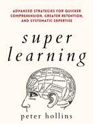 Peter Hollins: Super Learning 