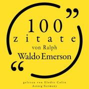 100 Zitate von Ralph Waldo Emerson - Sammlung 100 Zitate