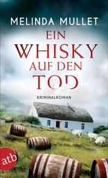 Ein Whisky auf den Tod - Kriminalroman