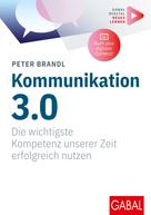 Peter Brandl: Kommunikation 3.0 