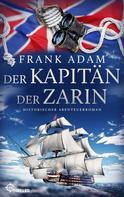 Frank Adam: Der Kapitän der Zarin ★★★★★