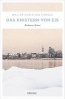 Walter Christian Kärger: Das Knistern von Eis ★★★★
