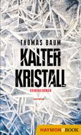 Thomas Baum: Kalter Kristall ★★★★