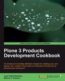 Juan Pablo Gimenez: Plone 3 Products Development Cookbook 