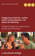 Karl Hermann Künneth: Erfolgreicher Small Talk - einfach erklärt / Komplimente - der Balsam für Menschen ★★★
