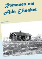 Madeleine Holgersson: Romanen om Ada Elisabet 