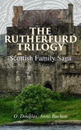 The Rutherfurd Trilogy (Scottish Family Saga) - The Proper Place, The Day of Small Things & Jane's Parlour