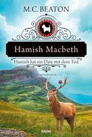 M. C. Beaton: Hamish Macbeth hat ein Date mit dem Tod ★★★★