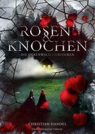 Christian Handel: Rosen & Knochen ★★★★