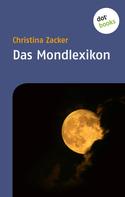 Christina Zacker: Das Mondlexikon 