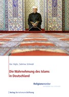 Kai Hafez: Die Wahrnehmung des Islams in Deutschland 
