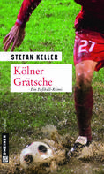 Stefan Keller: Kölner Grätsche ★★★★