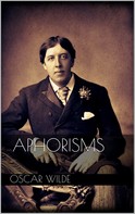 Oscar Wilde: Aphorisms 