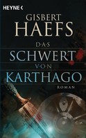 Gisbert Haefs: Das Schwert von Karthago ★★★★★