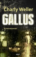 Charly Weller: Gallus ★★★★★