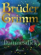 Brüder Grimm: Daumesdick 