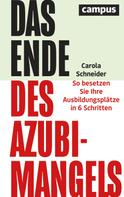 Carola Schneider: Das Ende des Azubimangels 