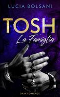 Lucia Bolsani: Tosh - La Famiglia ★★★★