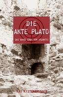 Kai Kistenbruegger: Die Akte Plato 
