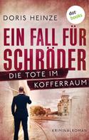 Doris Heinze: Ein Fall für Schröder: Die Tote im Kofferraum ★★★★
