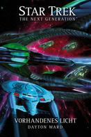 Dayton Ward: Star Trek - The Next Generation: Vorhandenes Licht ★★★★