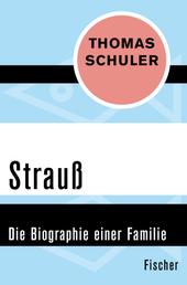 Strauß - Die Biographie einer Familie