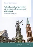 Alexander Klose: Antidiskriminierungspolitik in der deutschen Einwanderungsgesellschaft 