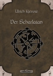 DSA 1: Der Scharlatan - Das Schwarze Auge Roman Nr. 1