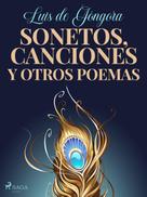 Luis de Góngora: Sonetos, canciones y otros poemas 