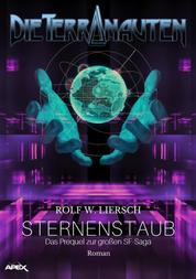 DIE TERRANAUTEN: STERNENSTAUB - Das Prequel zur großen Science-Fiction-Saga!
