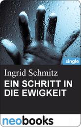 EIN SCHRITT IN DIE EWIGKEIT - Ingrid Schmitz - Mörderisch liebe Grüße - 5. Teil