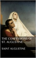 Saint Augustine: The Confessions of St. Augustine 