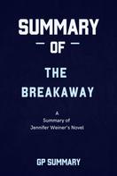 GP SUMMARY: Summary of The Breakaway a novel by Jennifer Weiner 
