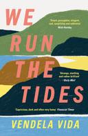 Vendela Vida: We Run the Tides 