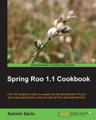 Ashish Sarin: Spring Roo 1.1 Cookbook 