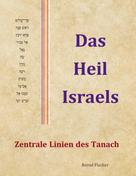 Bernd Fischer: Das Heil Israels 