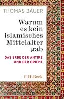 Thomas Bauer: Warum es kein islamisches Mittelalter gab ★★★