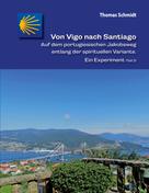 Thomas Schmidt: Von Vigo nach Santiago 