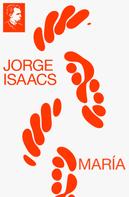 Jorge Isaacs: María 