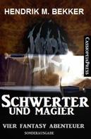 Hendrik M. Bekker: Schwerter und Magier: Vier Fantasy Abenteuer ★★★