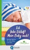 Melanie Schüer: Ich liebe Schlaf! Mein Baby auch! 
