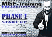 MGF-Training Freizeitsport - Phase 1 - Start Up - Phase 1 - Start Up