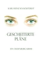 Karl-Heinz Knacksterdt: Gescheiterte Pläne 