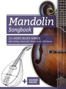 Bettina Schipp: Mandolin Songbook - 12 Ladies Blues Songs 