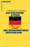 Manfred G. Schmidt: Das politische System der Bundesrepublik Deutschland 