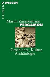 Pergamon - Geschichte, Kultur, Archäologie