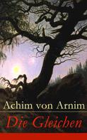 Achim von Arnim: Die Gleichen 