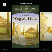 Auf dem Weg zu Halef - Kara Ben Nemsi - Neue Abenteuer, Folge 18 (Ungekürzt)