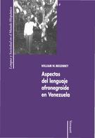 William W. Megenney: Aspectos del lenguaje afronegroide en Venezuela 